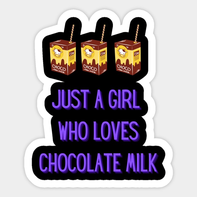 Just a girl who loves chocolate milk Sticker by Owendell